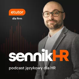 Sennik HR - podcast językowy dla działów HR