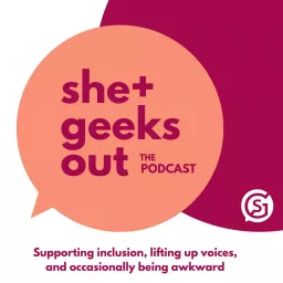 She+ Geeks Out Podcast artwork