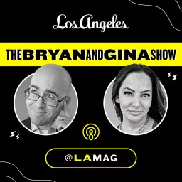 The Bryan and Gina Show - LAMag