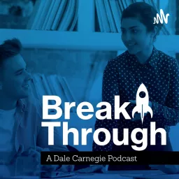 Breakthrough: A Dale Carnegie Podcast