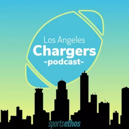 The SportsEthos Los Angeles Chargers Podcast artwork