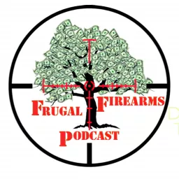 The Frugal Firearms Podcast