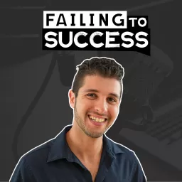 Failing to Success Podcast artwork