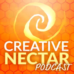 Creative Nectar: Talks & Tools for Heart-Centered Living in a Changing World Podcast artwork
