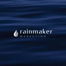Rainmaker Marketing Podcast artwork