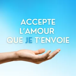 Accepte l'amour que Je t'envoie - Dieu & spiritualité