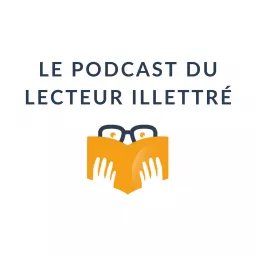 Le podcast du lecteur illettré – Islam, lecture, réflexions