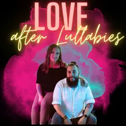 Love After Lullabies Podcast artwork