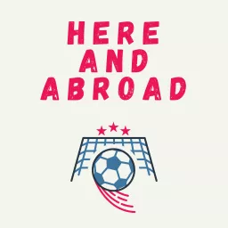 Here and Abroad Podcast artwork