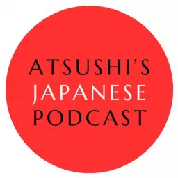 Atsushi's Japanese podcast artwork
