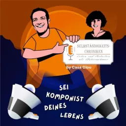 Selbständigkeits-Chroniken by Casa Clou | Der Business Podcast mit Persönlichkeit artwork