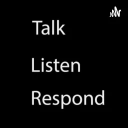 Talk-Listen-Respond Podcast artwork