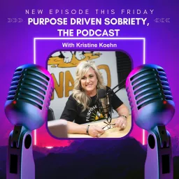 Purpose Driven Sobriety