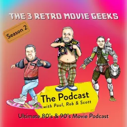 The 3 Retro Movie Geeks Podcast artwork