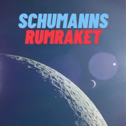 Schumanns Rumraket Podcast artwork