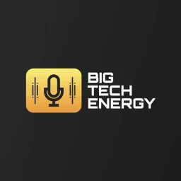 Big Tech Energy Podcast artwork