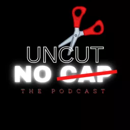 Uncut No Cap Podcast artwork