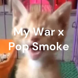 My War x Pop Smoke Podcast artwork