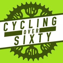 Cycling Over Sixty Podcast artwork