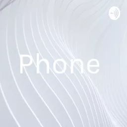 Phone Podcast artwork