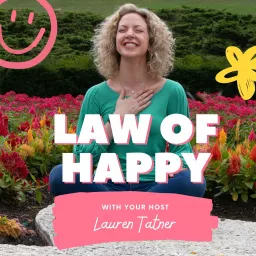Law of Happy with Lauren Tatner Podcast artwork