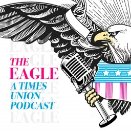 THE EAGLE: A Times Union Podcast