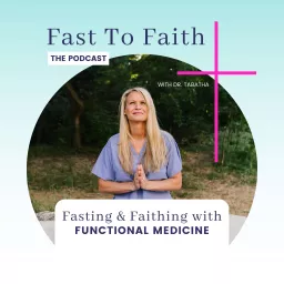 Fast to Faith Podcast artwork