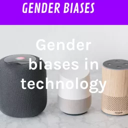 Gender biases in technology Podcast artwork