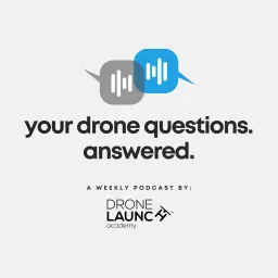 Your Drone Questions. Answered.