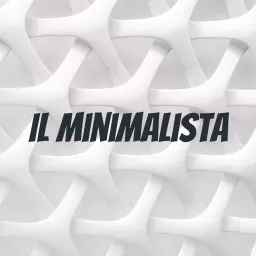 Il Minimalista Podcast artwork