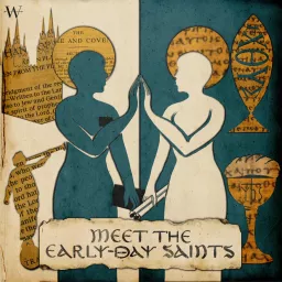 Meet the Early-Day Saints: A Wayfare Limited Series