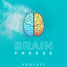 Brain Freeze Podcast