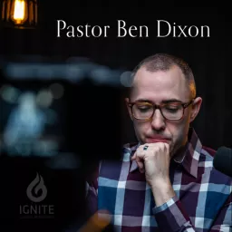 Pastor Ben Dixon Podcast artwork