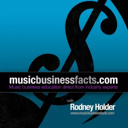 Music Business Facts- with Rodney Holder Podcast artwork