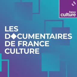 Les documentaires de France Culture