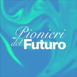 Pionieri del Futuro