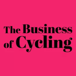 The Business of Cycling Podcast artwork