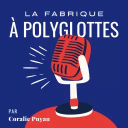 La Fabrique à Polyglottes Podcast artwork