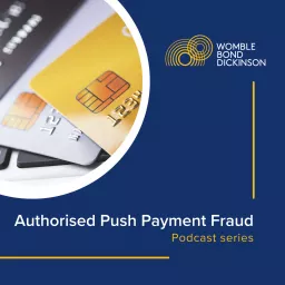 Authorised Push Payment Fraud: Podcast Series artwork