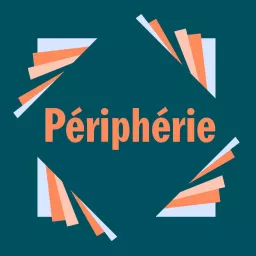 Périphérie | Radiola Podcast artwork