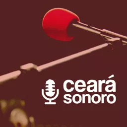 Ceará Sonoro Podcast artwork