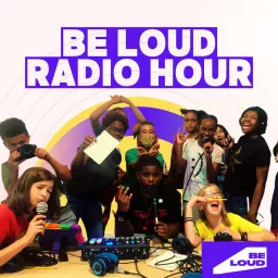 Be Loud Radio Podcast artwork