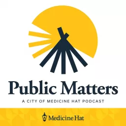 Public Matters: A City of Medicine Hat Podcast artwork
