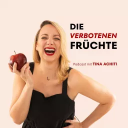 Die verbotenen Früchte mit Tina Achiti