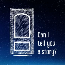 Can I tell you a story?