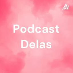 Podcast Delas artwork