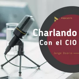Charlando con el CIO Podcast artwork