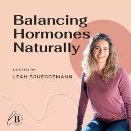 Balancing Hormones Naturally Podcast artwork