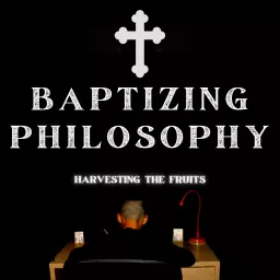 The Baptizing Philosophy Podcast artwork