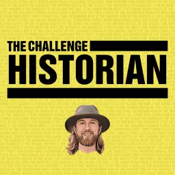 The Challenge Historian Podcast artwork